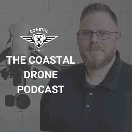 The Coastal Drone Podcast