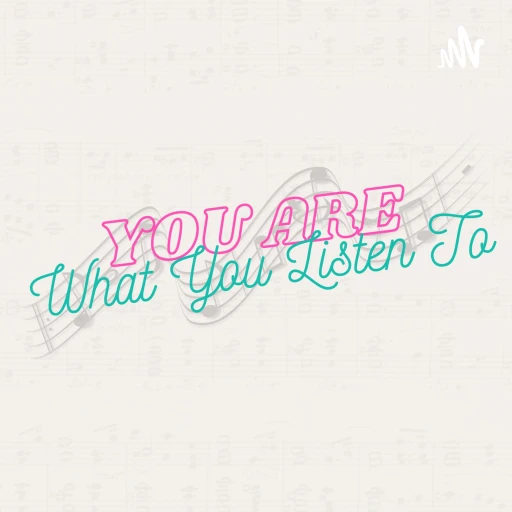 You Are What You Listen To