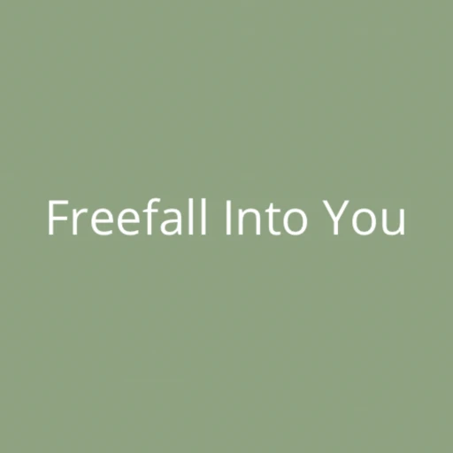 Freefall Into You