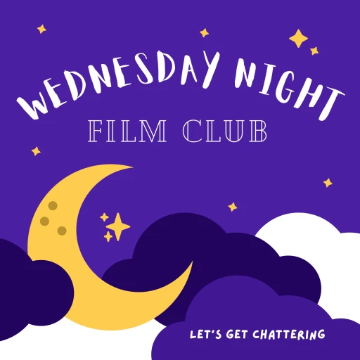 Wednesday night film club – let’s get chattering