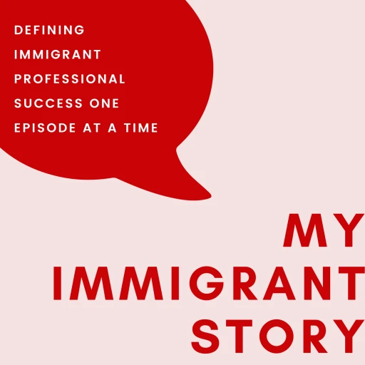 My Immigrant Story