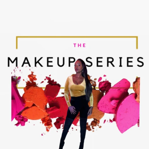 The MakeUp Series