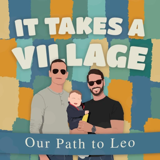 It Takes A Village: Our Path to Leo