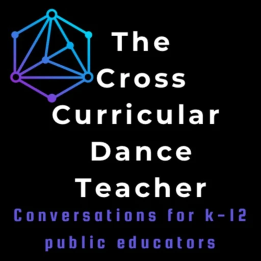 The Cross Curricular Dance Teacher Conversations for K-12 Public Educators