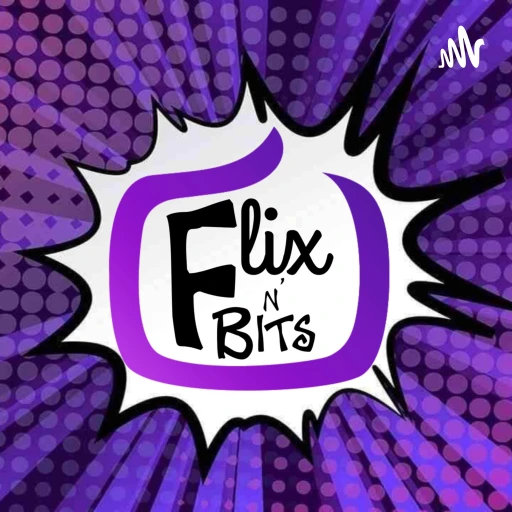 Flix ‘n’ Bits