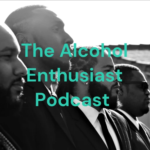 The Alcohol Enthusiast Podcast