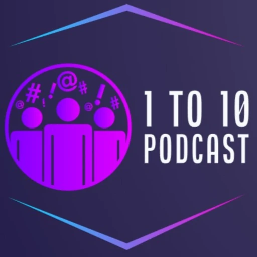 1 to 10 Podcast