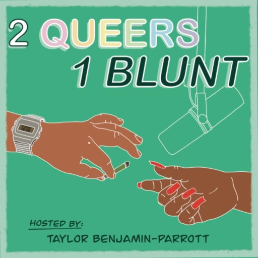 2 Queers 1 Blunt