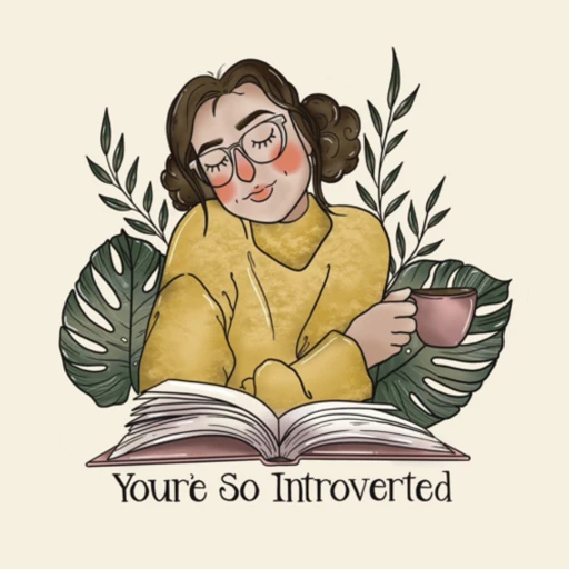 You’re So Introverted