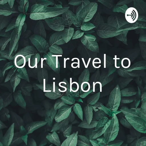 Our Travel to Lisbon