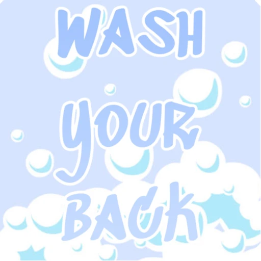 Wash Your Back