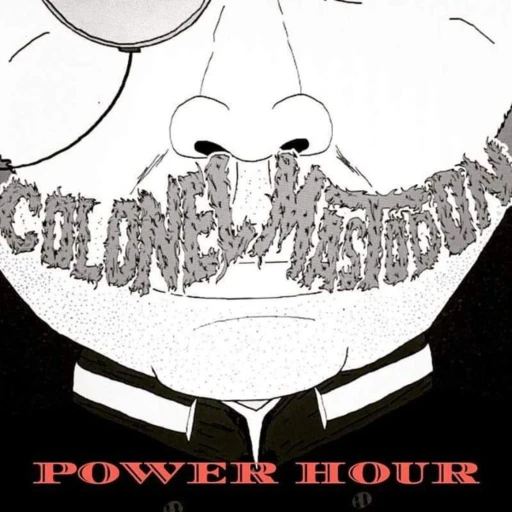 The Colonel Mastodon Power Hour