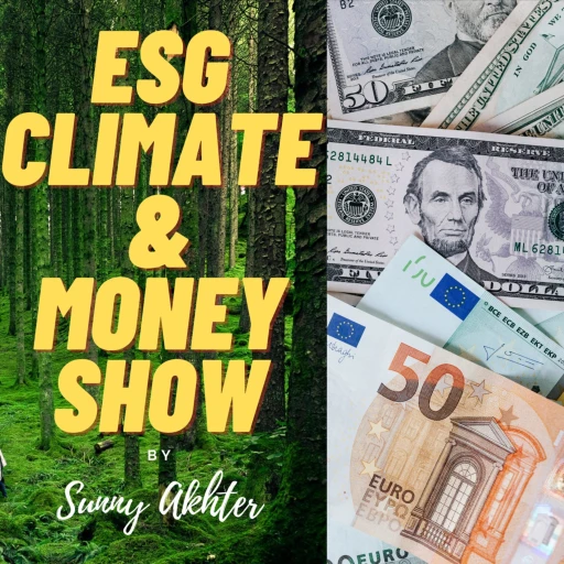 ESG, Climate & Money Show