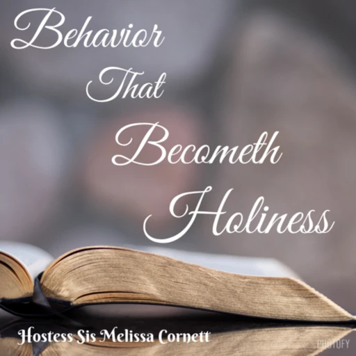 Behavior that Becometh Holiness Ladies Ministry