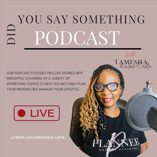 Did You Say Something? Wedding Resource Podcast