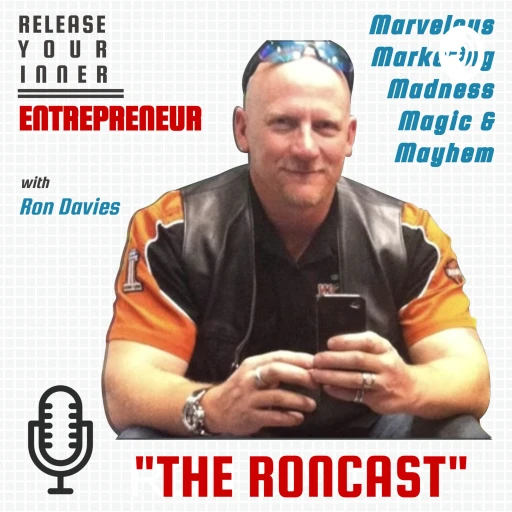 The Roncast – “Side Hustle CEO”