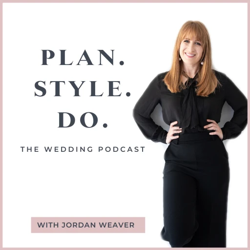 Plan Style Do – The Wedding Podcast