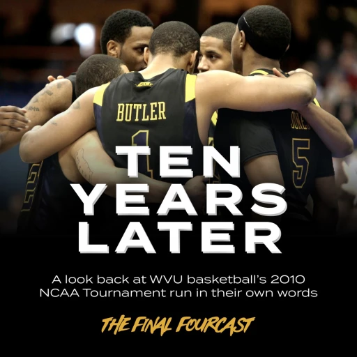 10 Years Later: A Look Back At WVU’s Final Four Team