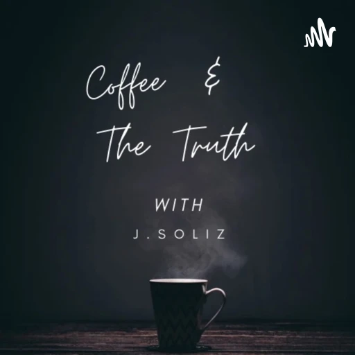 Coffee & The Truth