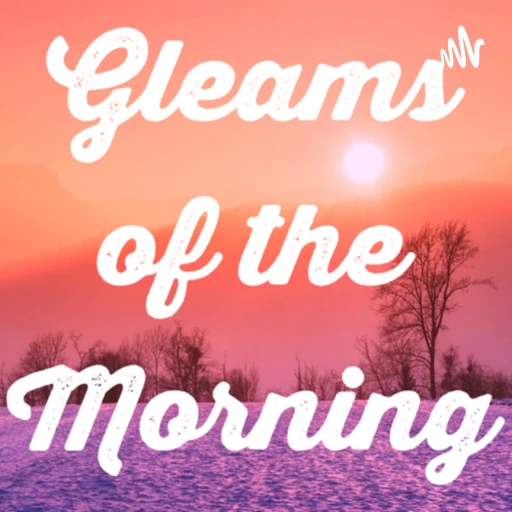 Gleams of the Morning