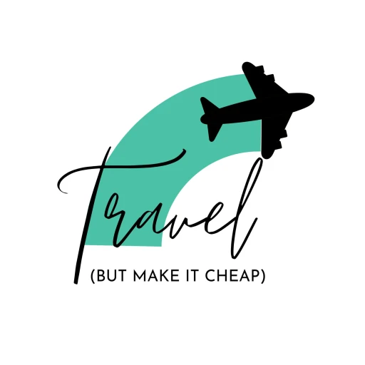 Travel…but Make It Cheap!