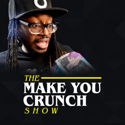 The Make You Crunch Show