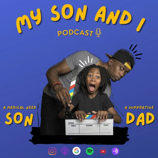 My Son And I Podcast