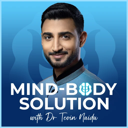 Mind-Body Solution with Dr Tevin Naidu