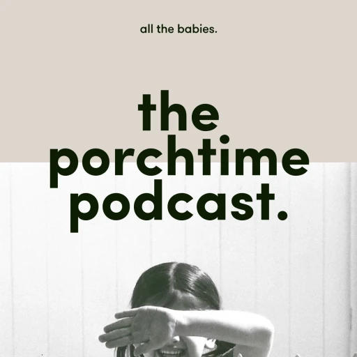 the porchtime podcast