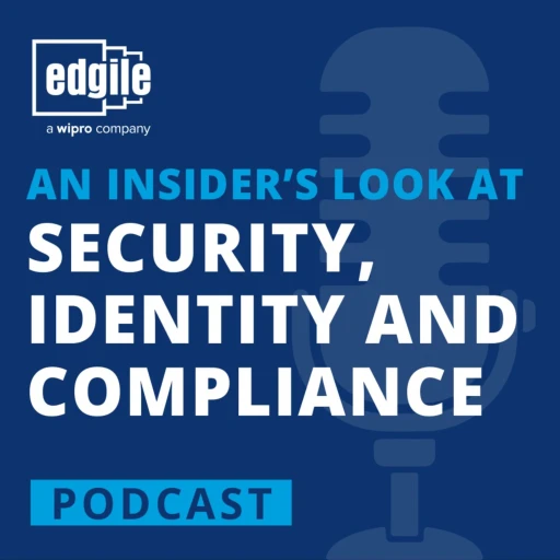 An Insider’s Look at Security, Identity and Compliance