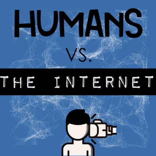 Humans Vs. The Internet