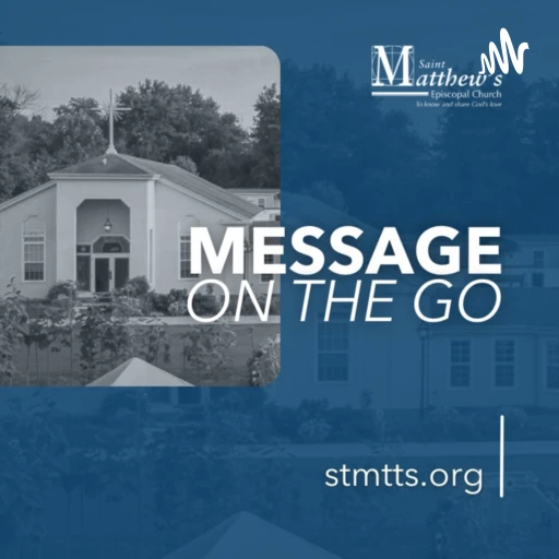 St. Matthew’s Episcopal Church – Message on the Go