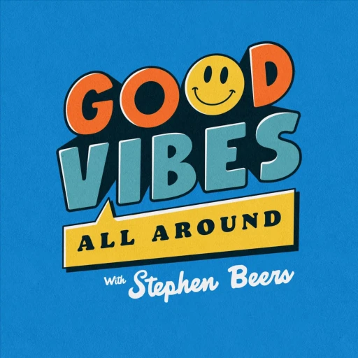 Good Vibes All Around