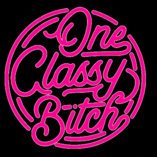 One Classy Bitch