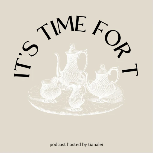 It’s Time for T Podcast