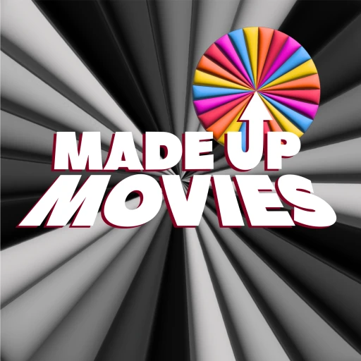 Made Up Movies Podcast