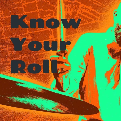 Know Your Roll