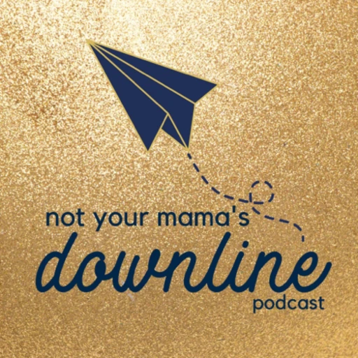 Not Your Mama’s Downline