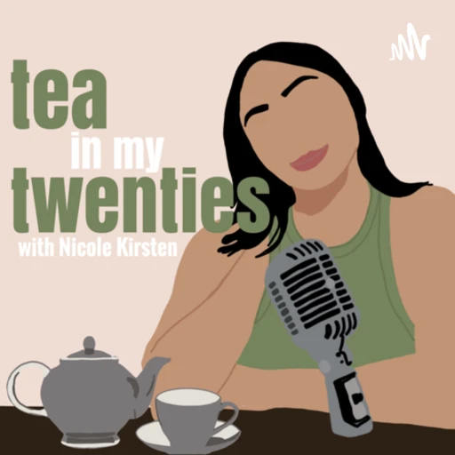 tea in my twenties