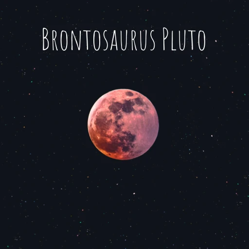 Brontosaurus Pluto: What Once Was, Wasn’t