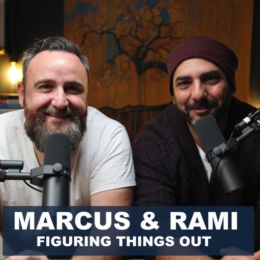 Marcus and Rami: Figuring Things Out