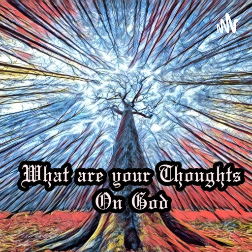 What are your thoughts on God