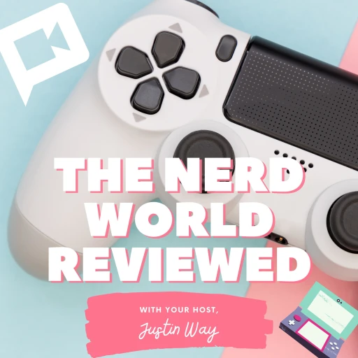 The Nerd World Reviewed