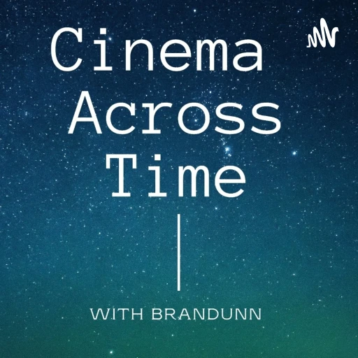 Cinema Across Time Podcast