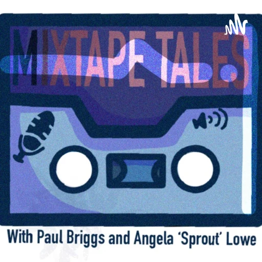 Mixtape Tales w/ Paul & Sprout