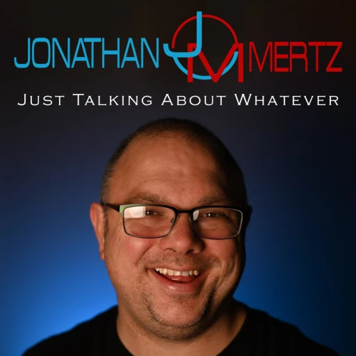 Jonathan Mertz – “Just Talking About Whatever”