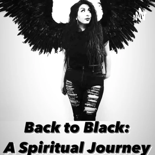 Back to Black: A Spiritual Journey