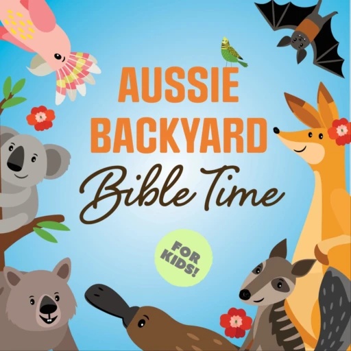 Aussie Backyard Bible Time For Kids!