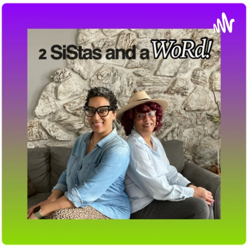 2 SiStas and a WoRd