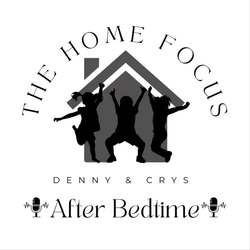 The Home Focus – After Bedtime